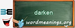 WordMeaning blackboard for darken